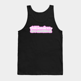 Billionaires Are Unethical Tank Top